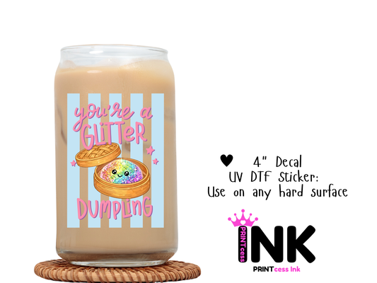Glitter Dumpling UVDTF100806 UV DTF Sticker | Ready to Apply Decal | Waterproof Permanent Sticker for Tumblers, Cups, Laptops, and More| Tumbler Cup Decal 4" UV DTF  Sticker