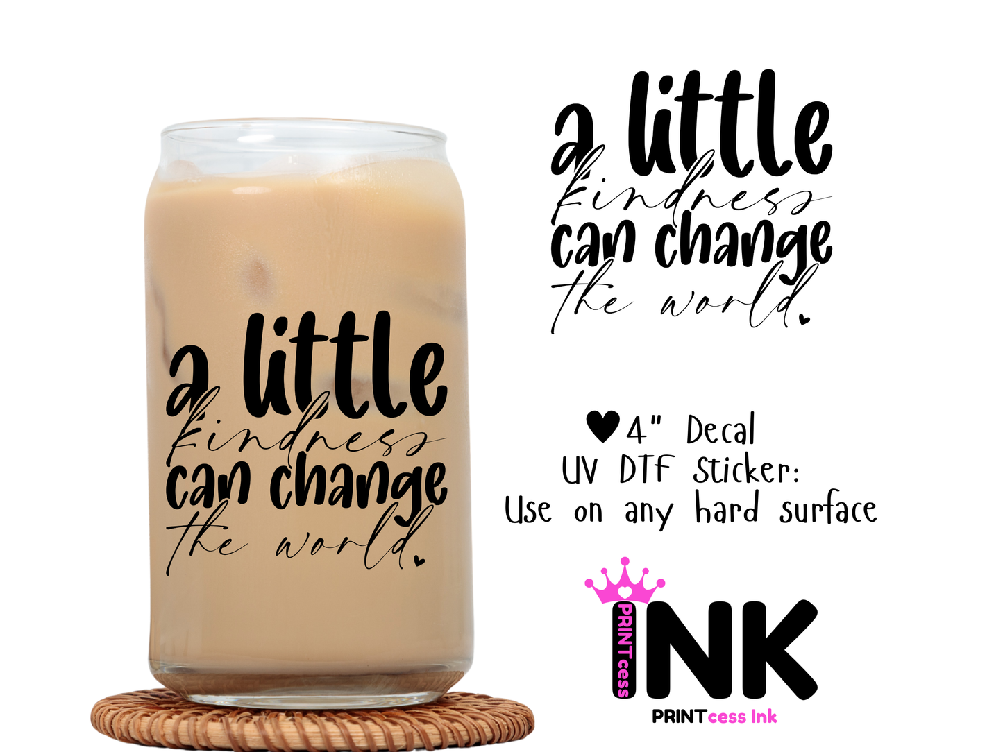 Kindness UVDTF100741 UV DTF Sticker | Ready to Apply Decal | Waterproof Permanent Sticker for Tumblers, Cups, Laptops, and More| Tumbler Cup Decal 4" UV DTF  Sticker