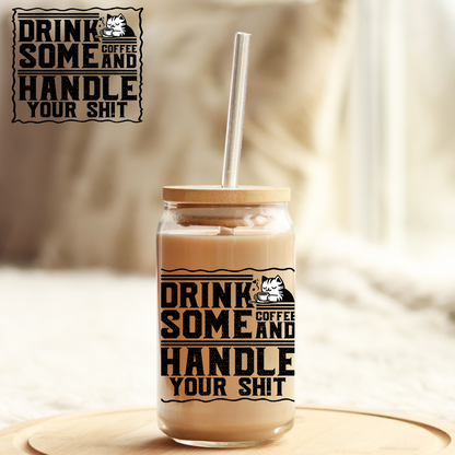 Tumbler Cup Wrap 16oz UV DTF Crystal Sticker: Drink some coffee UVDTF100445