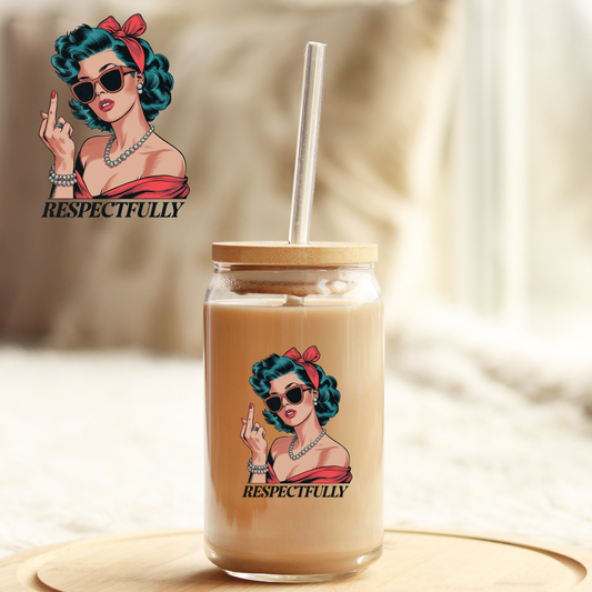 Tumbler Cup Wrap 16oz UV DTF Crystal Sticker: Respectfully UVDTF100340