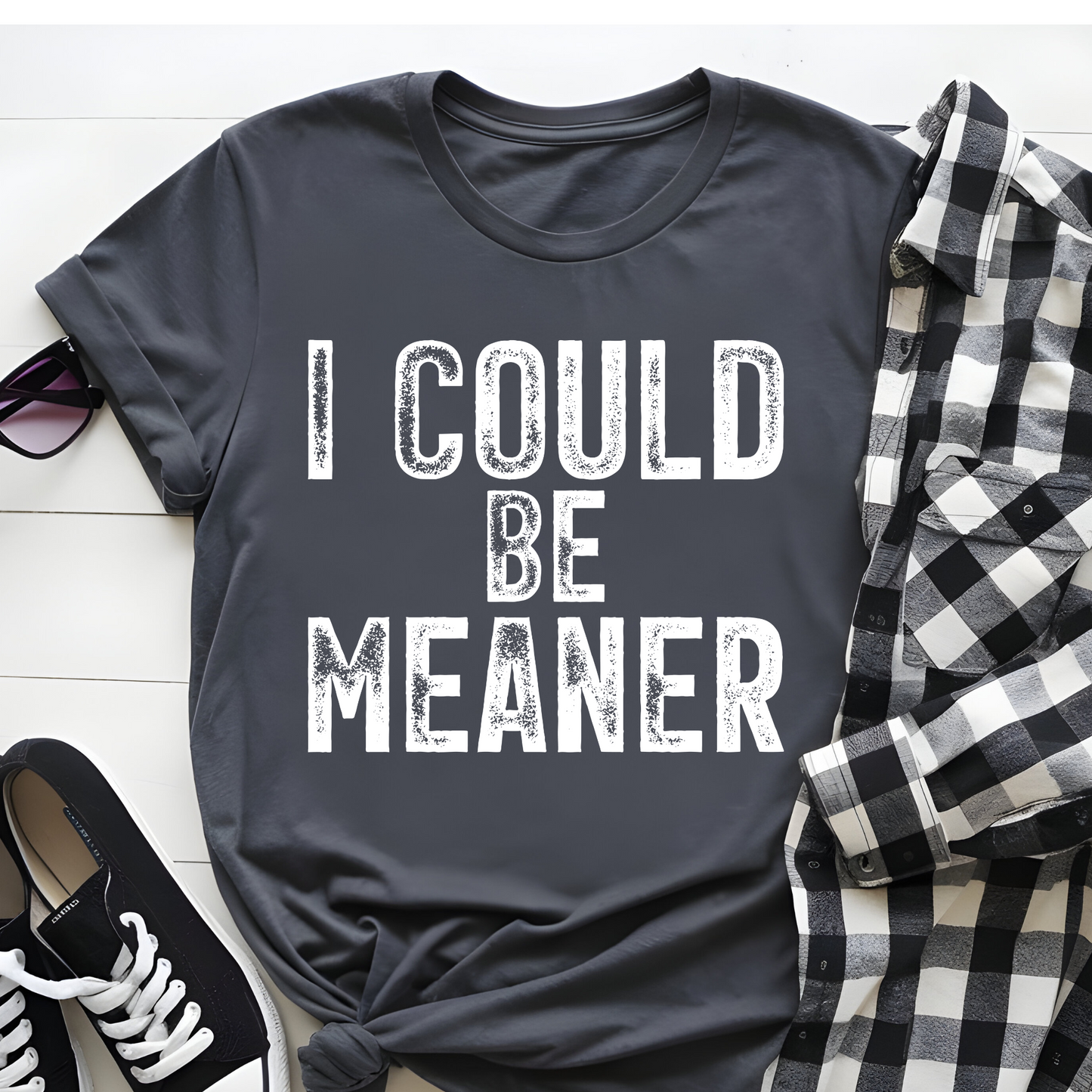 DTF T-Shirt Transfer | Ready to Press | DIY Heat Transfer for Clothing, Hoodies, Sweatshirt | I could be meaner DTF100822