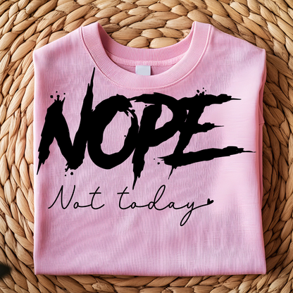 DTF T-Shirt Transfer | Ready to Press | DIY Heat Transfer for Clothing, Hoodies, Sweatshirt | Nope Not Today  DTF100793