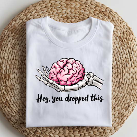 DTF T-Shirt Transfer | Ready to Press | DIY Heat Transfer for Clothing, Hoodies, Sweatshirt | You dropped this DTF100824