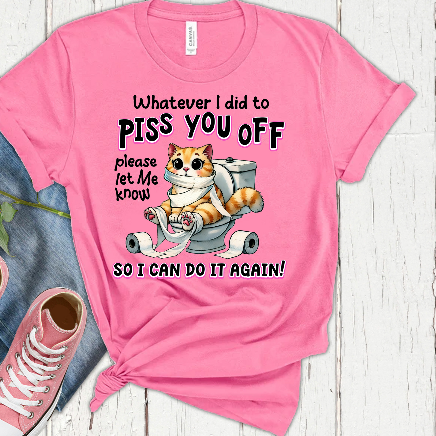 DTF Shirt Transfer - Ready to Press - Piss You Off -  DTF100567