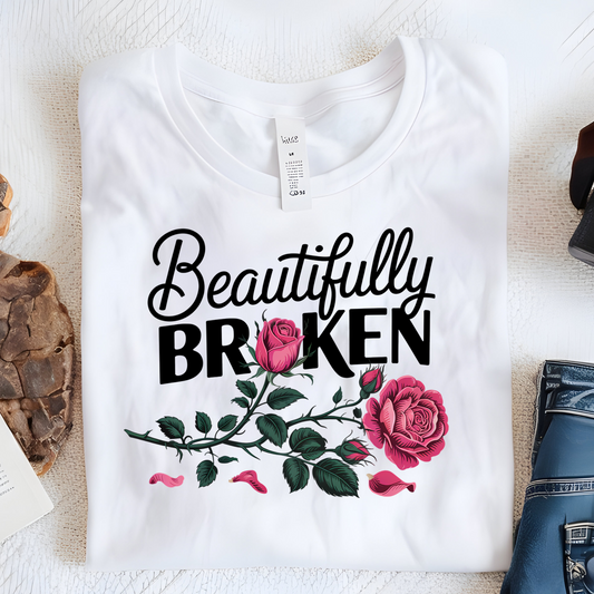 DTF Shirt Transfer - Ready to Press - Beautifully Broken -  DTF100725