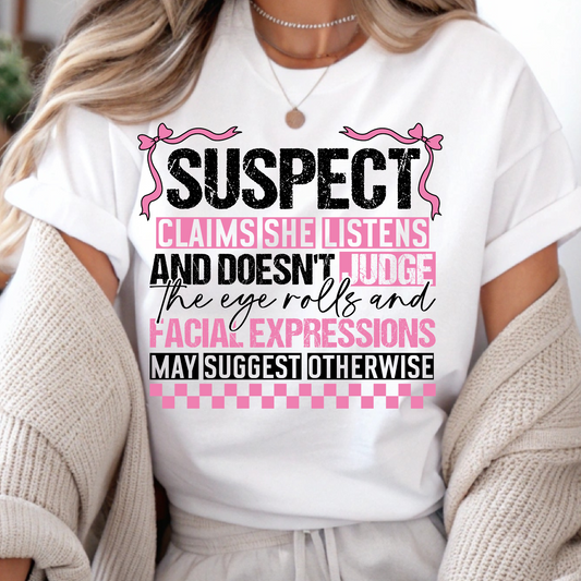 DTF Shirt Transfer - Ready to Press - Suspect Claims -  DTF100575