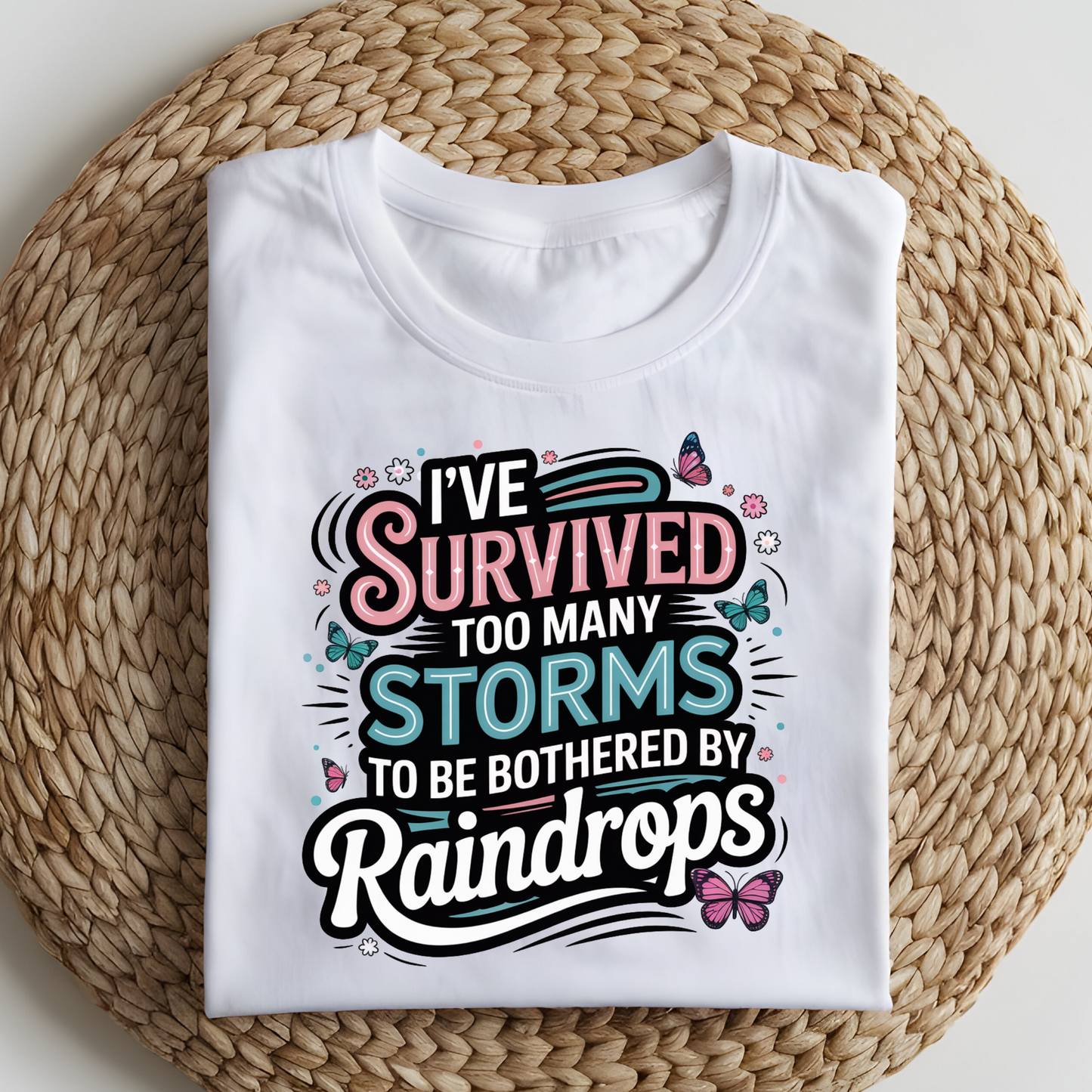 DTF T-Shirt Transfer | Ready to Press | DIY Heat Transfer for Clothing, Hoodies, Sweatshirt | Too many storms DTF100875