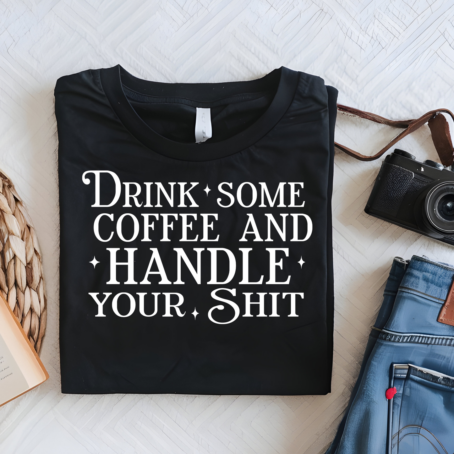 DTF Shirt Transfer - Ready to Press - Drink Some Coffee -  DTF100740