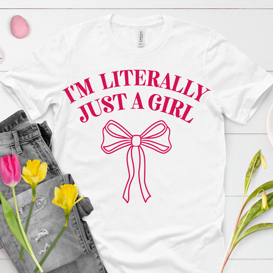 DTF Shirt Transfer - Ready to Press - Literally Just a Girl -  DTF100547