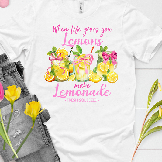 DTF Shirt Transfer - Ready to Press - When life gives lemons -  DTF100666