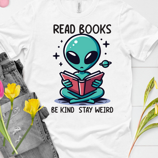 DTF Shirt Transfer - Ready to Press - Stay Weird -  DTF100682