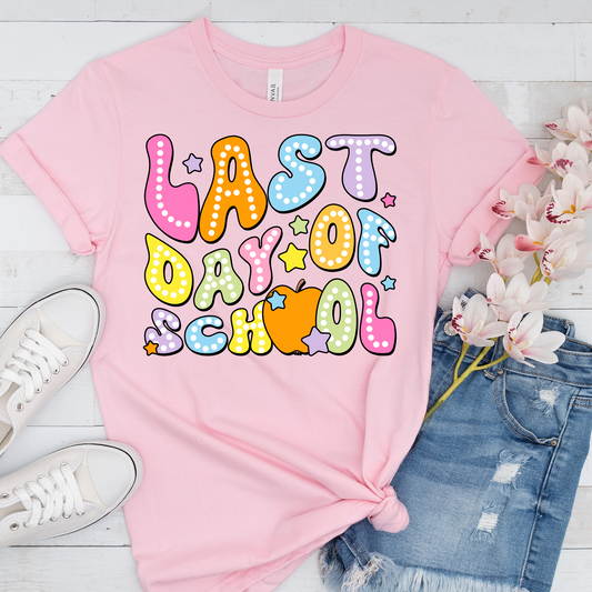 DTF Shirt Transfer - Ready to Press - Last Day of School-  DTF100643