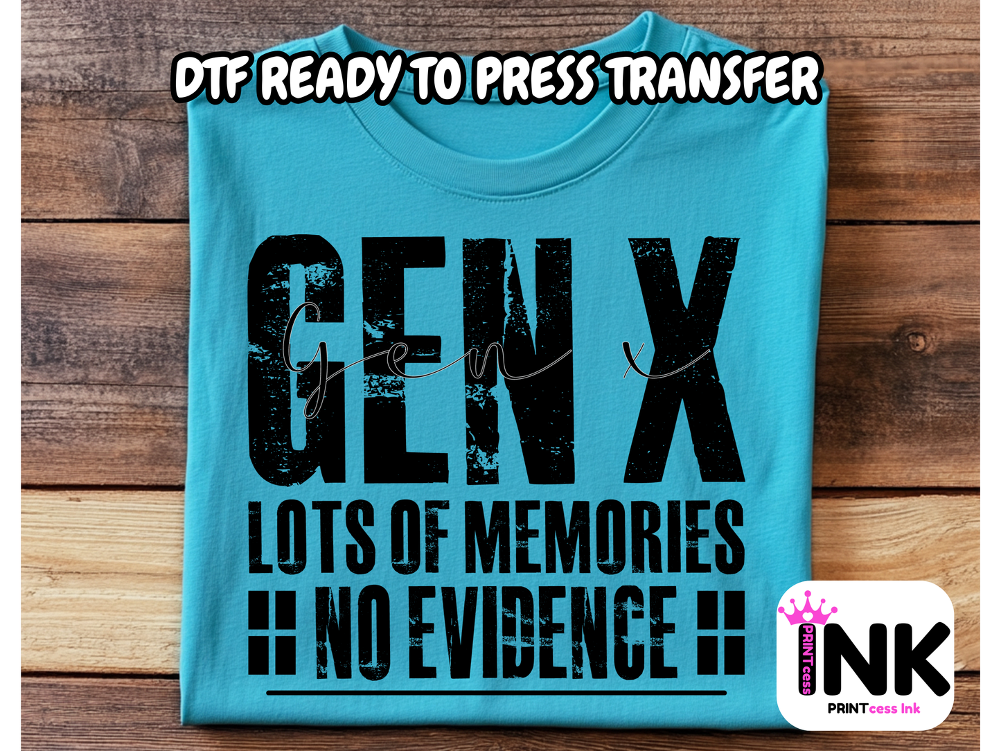 Gen X DTF101325| DTF T-Shirt Transfer | Ready to Press | DIY Heat Transfer for Clothing, Hoodies, Sweatshirt