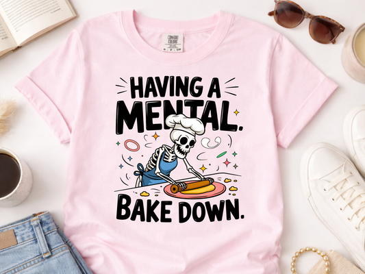 Mental Bakedown -  DTF101886- DTF T-Shirt Transfer | Ready to Press | DIY Heat Transfer for Clothing, Hoodies, Sweatshirt