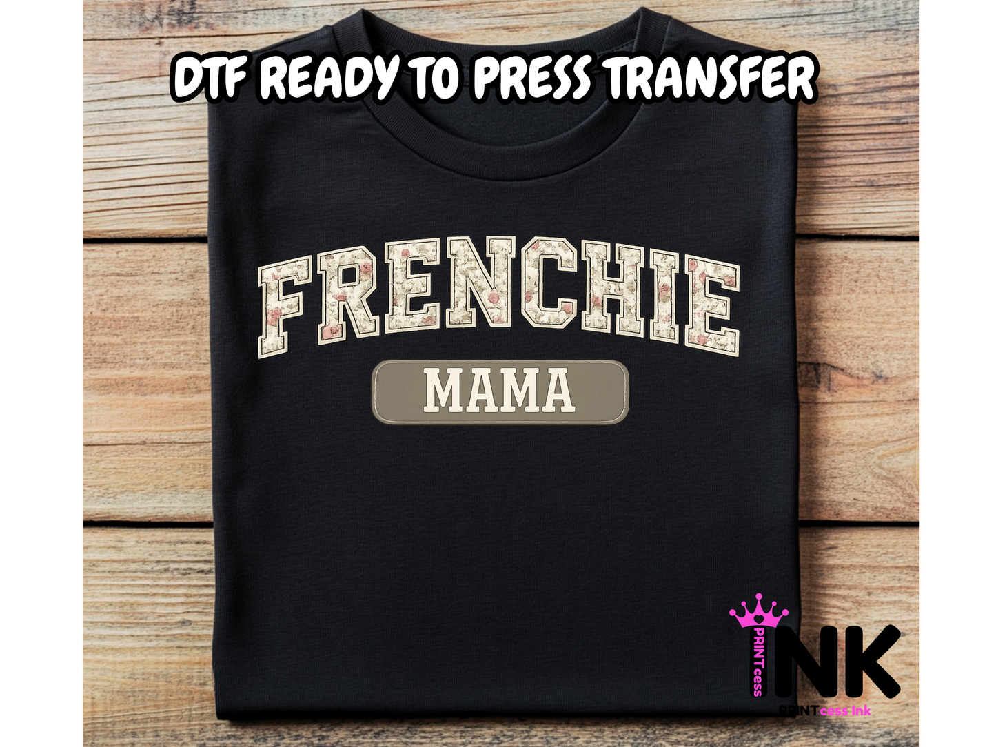 Frenchie Mama - DTF101723- T-Shirt Transfer | Ready to Press | DIY Heat Transfer for Clothing, Hoodies, Sweatshirt
