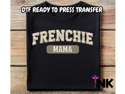 Frenchie Mama - DTF101723- T-Shirt Transfer | Ready to Press | DIY Heat Transfer for Clothing, Hoodies, Sweatshirt