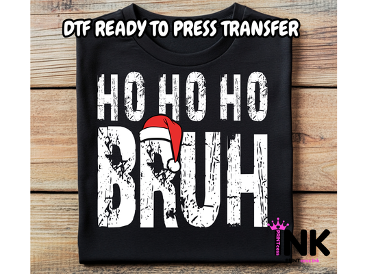 Ho ho ho Bruh DTF101176| DTF T-Shirt Transfer | Ready to Press | DIY Heat Transfer for Clothing, Hoodies, Sweatshirt