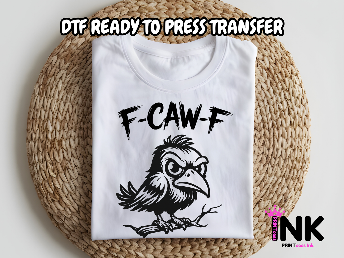 F-Caw-F DTF101007 | DTF T-Shirt Transfer | Ready to Press | DIY Heat Transfer for Clothing, Hoodies, Sweatshirt