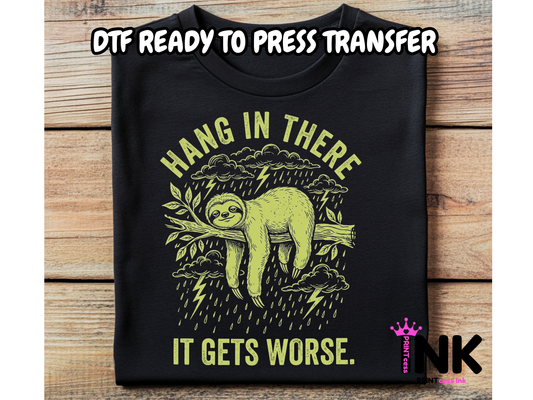 Hang in there -DTF101691- T-Shirt Transfer | Ready to Press | DIY Heat Transfer for Clothing, Hoodies, Sweatshirt