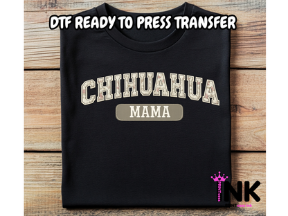 Chihuahua Mama - DTF101722- T-Shirt Transfer | Ready to Press | DIY Heat Transfer for Clothing, Hoodies, Sweatshirt (Copy)