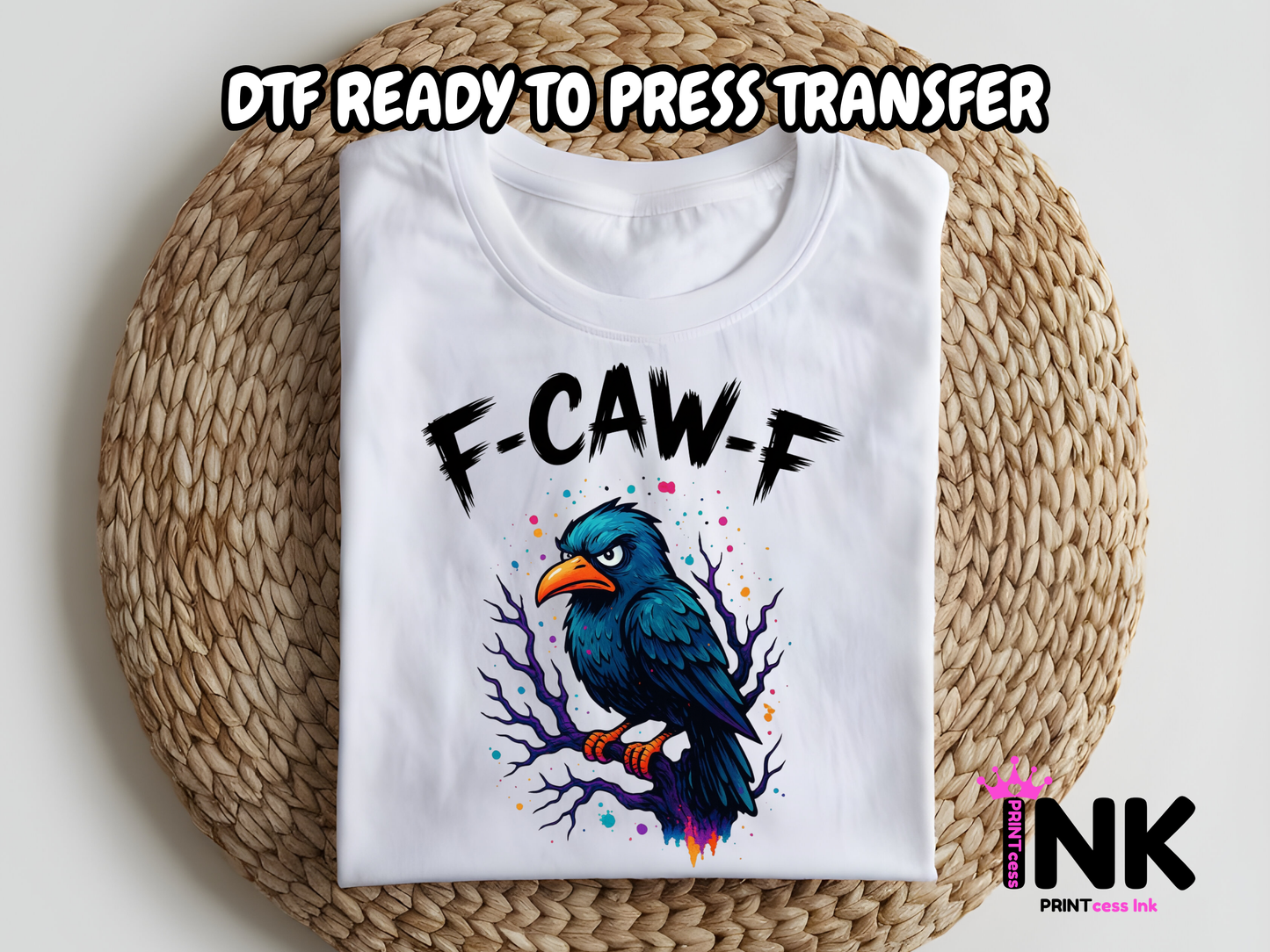 F-Caw-F DTF101011 | DTF T-Shirt Transfer | Ready to Press | DIY Heat Transfer for Clothing, Hoodies, Sweatshirt