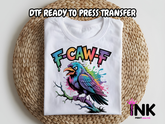 F-Caw-F DTF101012 | DTF T-Shirt Transfer | Ready to Press | DIY Heat Transfer for Clothing, Hoodies, Sweatshirt