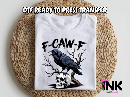 F-Caw-F DTF101010 | DTF T-Shirt Transfer | Ready to Press | DIY Heat Transfer for Clothing, Hoodies, Sweatshirt