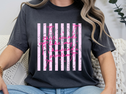 Husbands problem DTF101559 DTF T-Shirt Transfer | Ready to Press | DIY Heat Transfer for Clothing, Hoodies, Sweatshirt