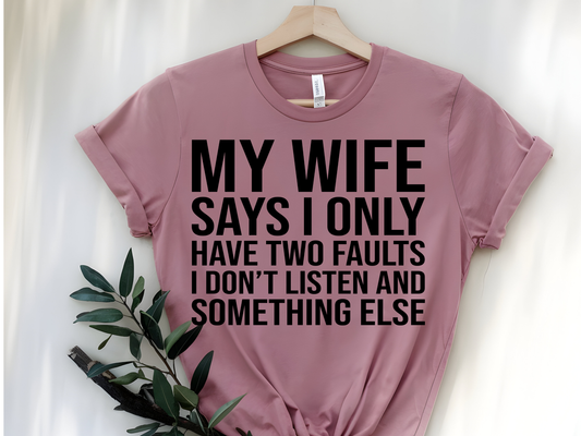 My Wife Says -DTF101622 - T-Shirt Transfer | Ready to Press | DIY Heat Transfer for Clothing, Hoodies, Sweatshirt