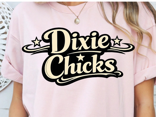 Dixie Chicks DTF101505 DTF T-Shirt Transfer | Ready to Press | DIY Heat Transfer for Clothing, Hoodies, Sweatshirt