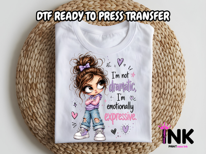 Not dramatic -DTF101659- T-Shirt Transfer | Ready to Press | DIY Heat Transfer for Clothing, Hoodies, Sweatshirt