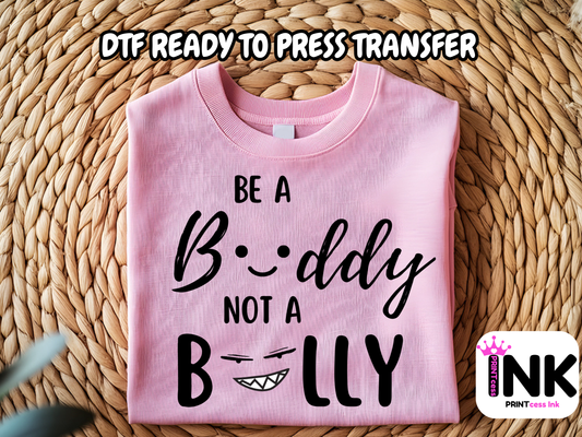 Be a Buddy DTF101245| DTF T-Shirt Transfer | Ready to Press | DIY Heat Transfer for Clothing, Hoodies, Sweatshirt