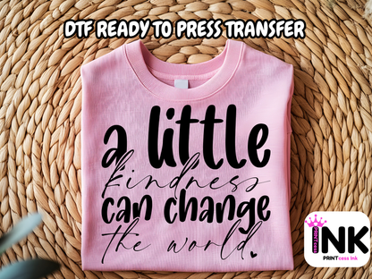 A Little Kindness DTF101240| DTF T-Shirt Transfer | Ready to Press | DIY Heat Transfer for Clothing, Hoodies, Sweatshirt