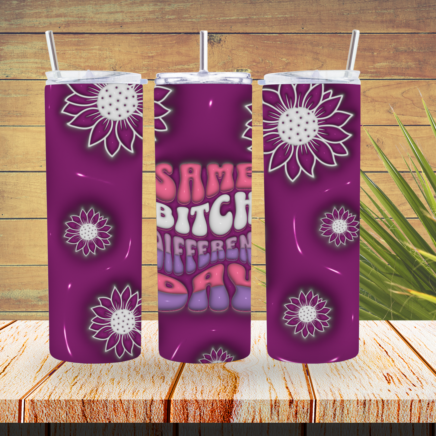 Vinyl Tumbler Wraps  - Same Bitch Different Day - TW100369