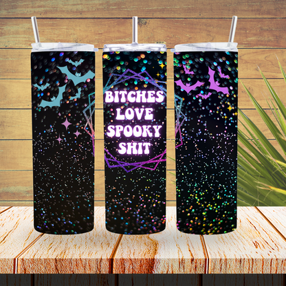 Ready to Use - Sublimation or Vinyl Tumbler Wraps  - Bitches Love Spookie Shit - TW100412