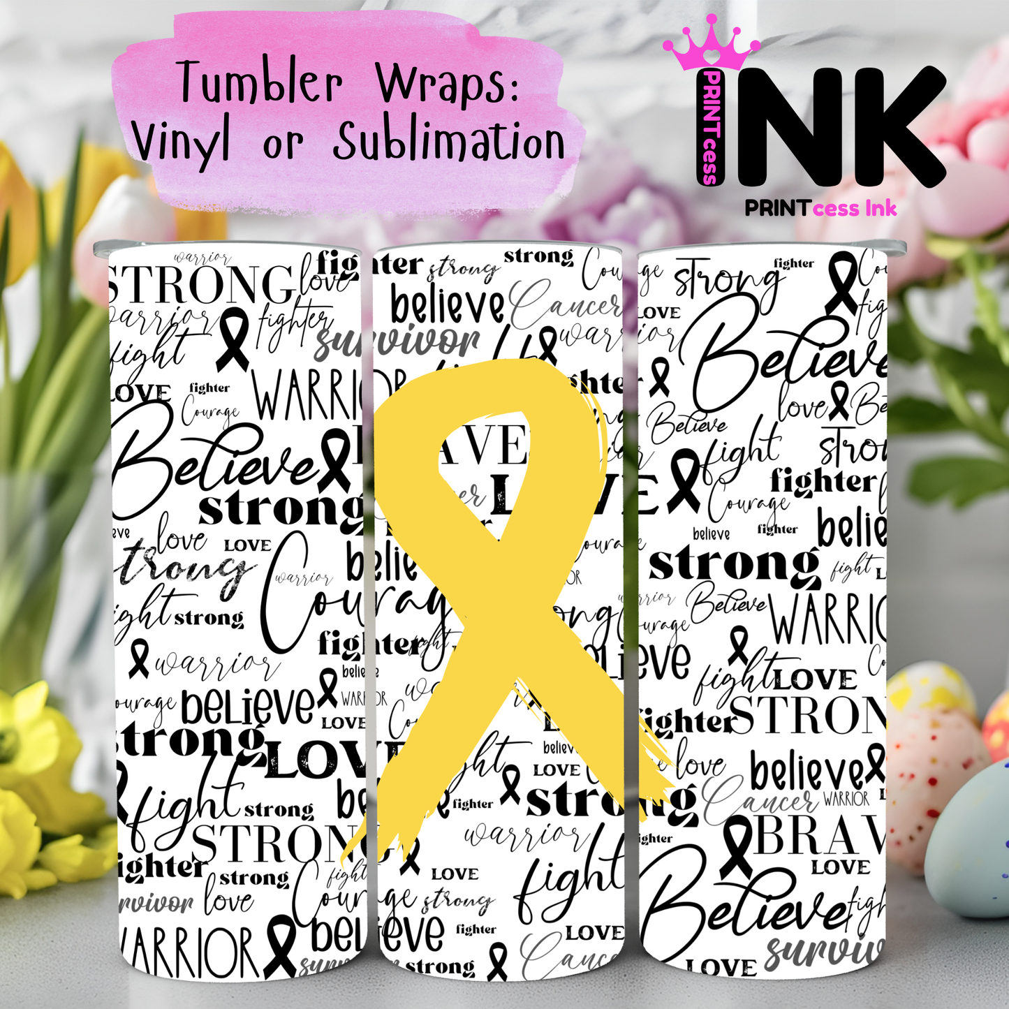 Ready to Use - Tumbler Wraps - Vinyl or Sublimation - Cancer- TW100984