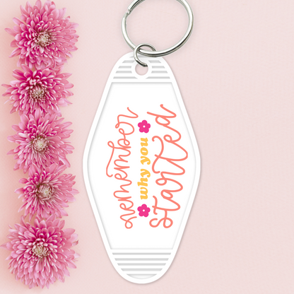 UV DTF Motel Keychain - Remember Why You Started - UVDTFKEY033