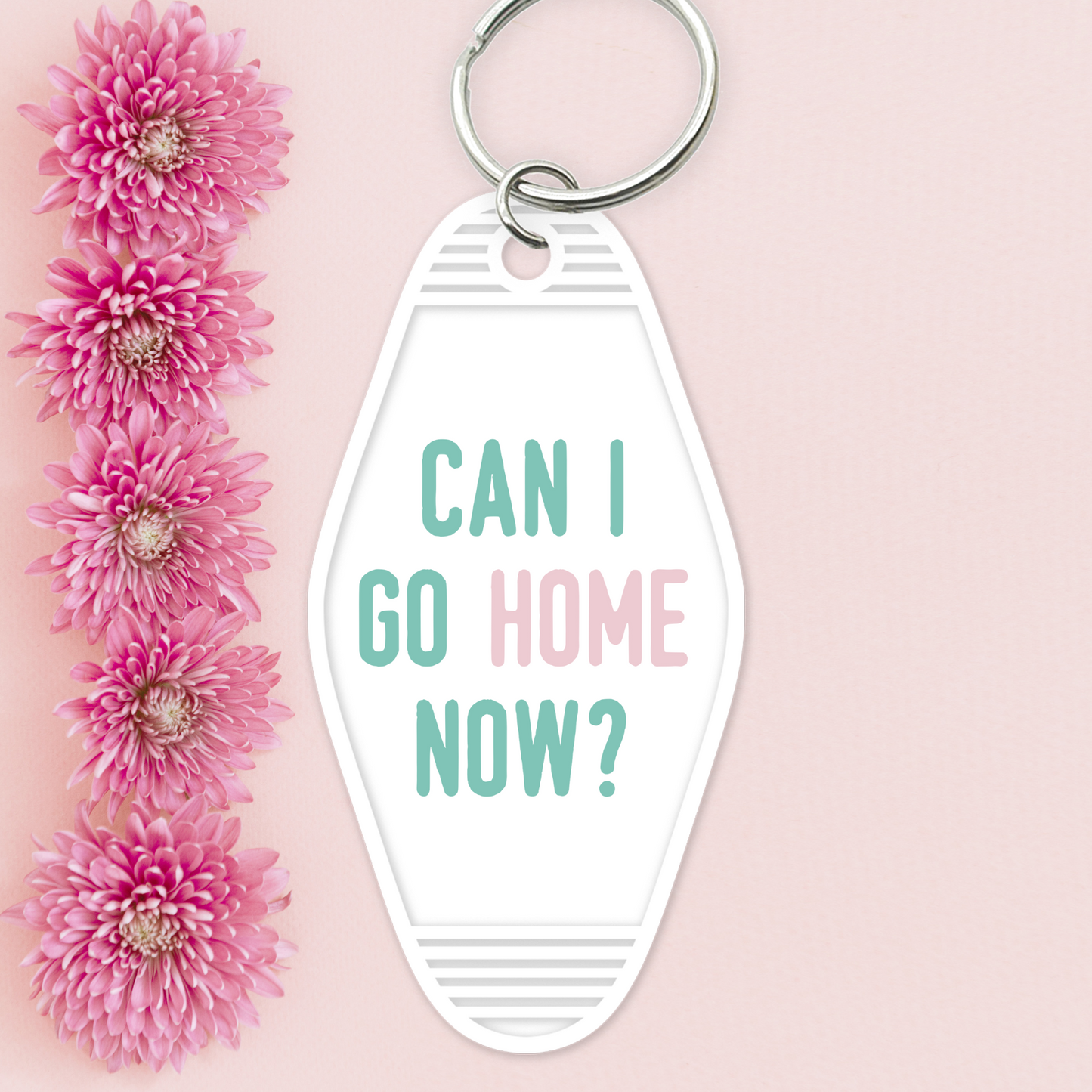 UV DTF Motel Keychain - Can I Go Home Now - UVDTFKEY042