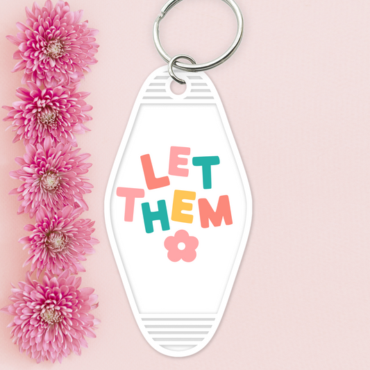 UV DTF Motel Keychain - Let Them - UVDTFKEY025