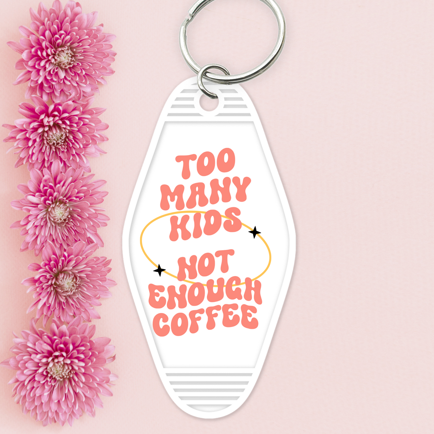 UV DTF Motel Keychain - Too Many Kids - UVDTFKEY037