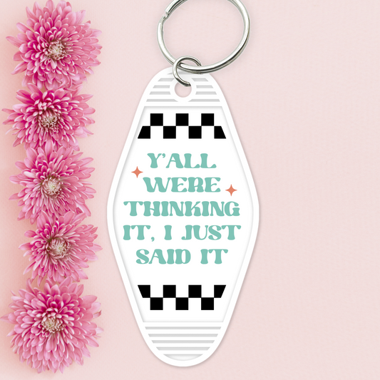 UV DTF Motel Keychain - I Just Said It- UVDTFKEY046